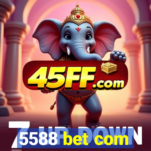 5588 bet com